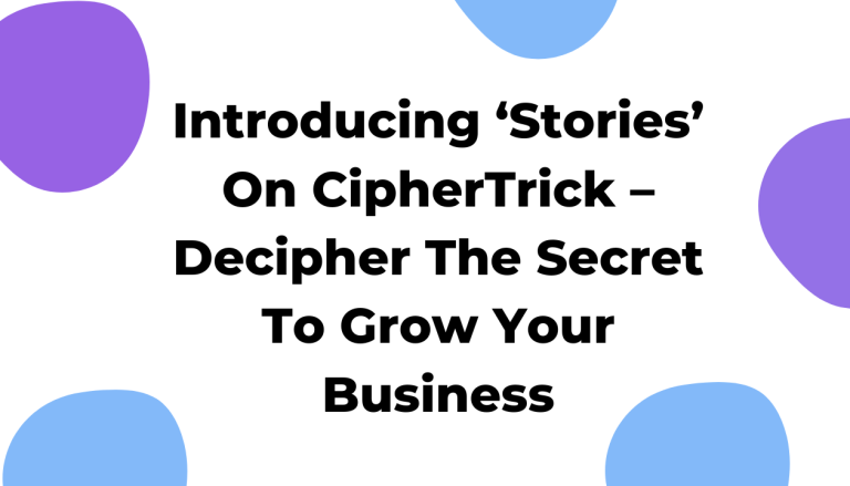 Introducing ‘Stories’ On CipherTrick